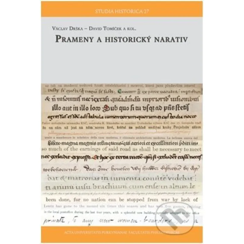Prameny a historický narativ - Václav Drška