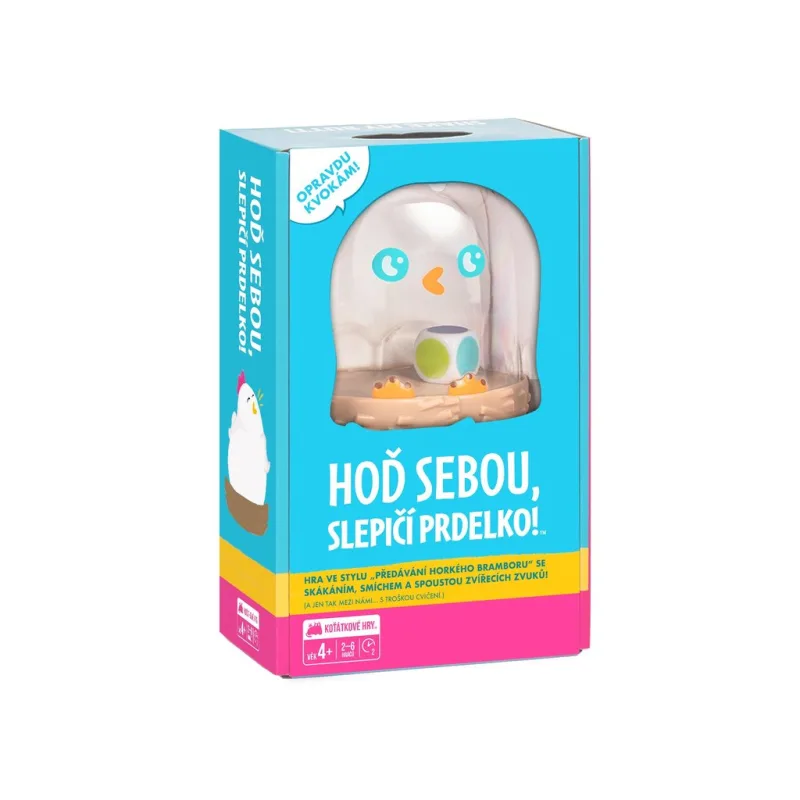 Hoď sebou, slepičí prdelko!