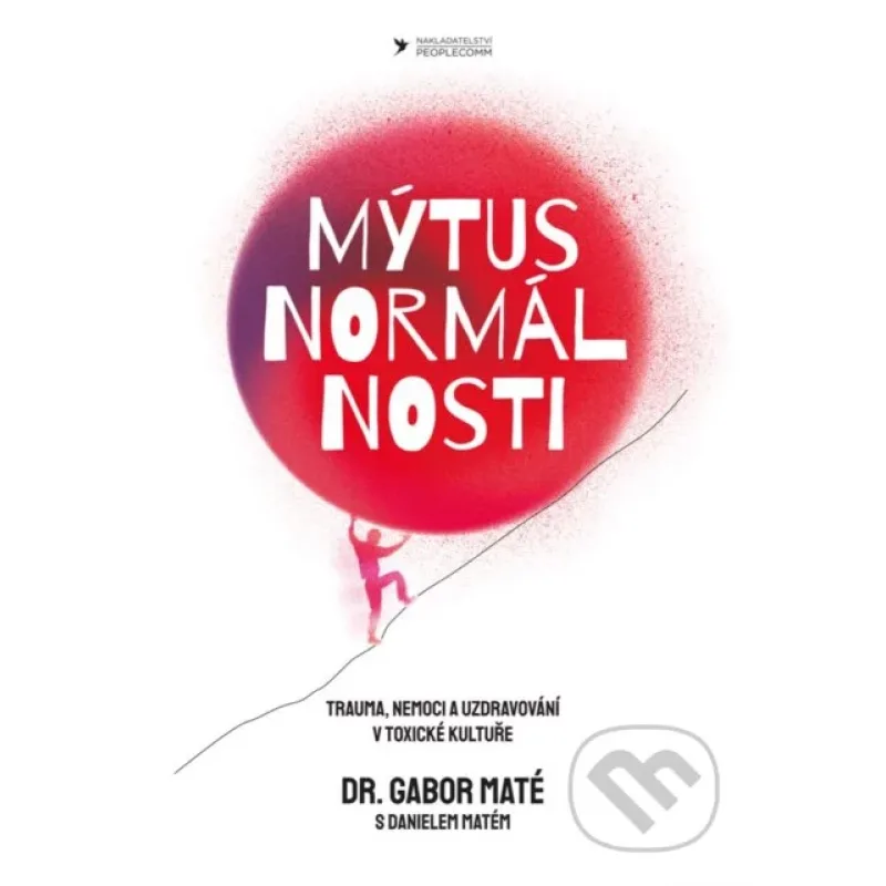 Mýtus normálnosti - Daniel Maté a Gábor Maté