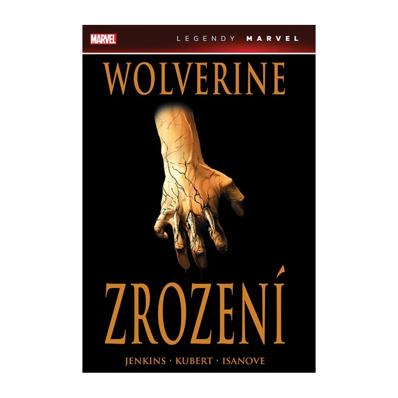 Legendy MARVEL - Wolverine: Zrození
