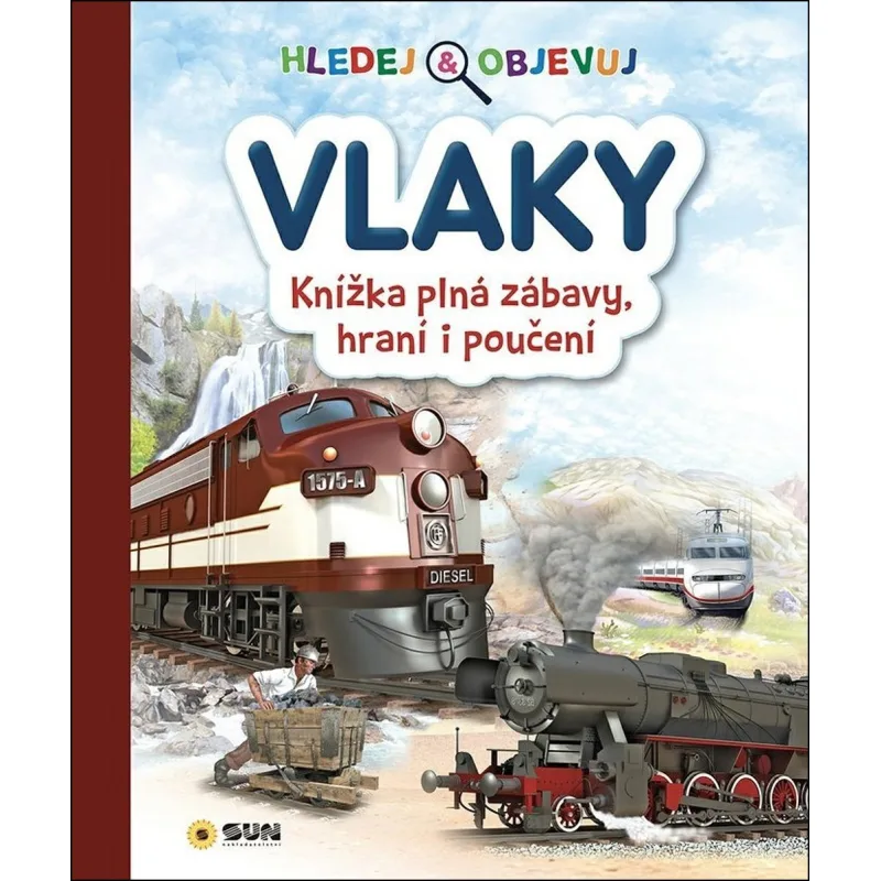 Vlaky Hledej a objevuj: Knížka plná zábavy, hraní i poučení