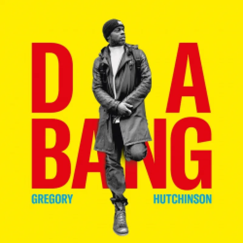Gregory Hutchinson - Da bang, 1CD, 2022