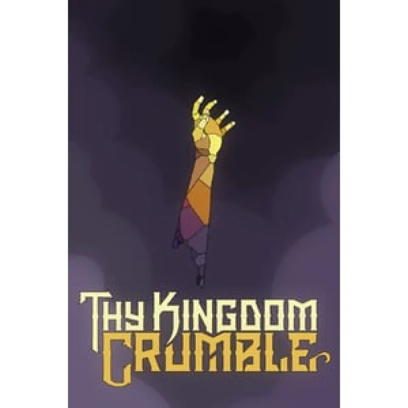 Thy Kingdom Crumble