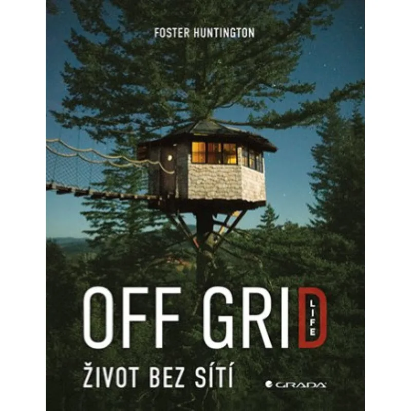 Off Grid Life - Život bez sítí