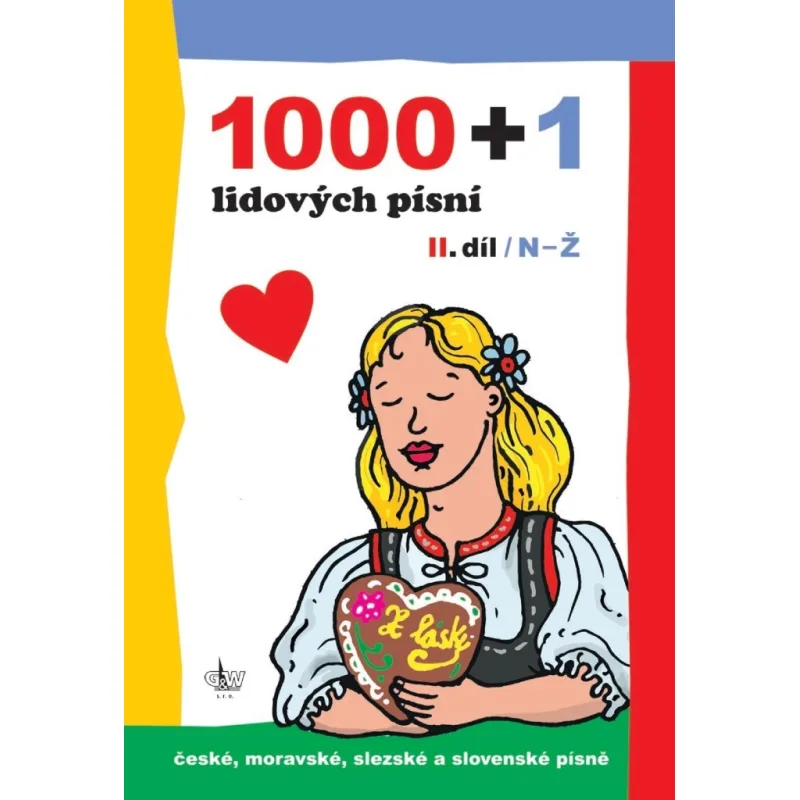 G+W Cheb 1000+1 lidových písní II. díl (N-Ž)