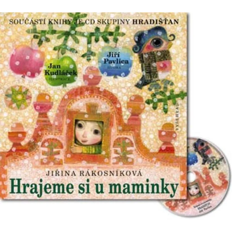 Vyšehrad Hrajeme si u maminky + CD skupiny Hradišťan