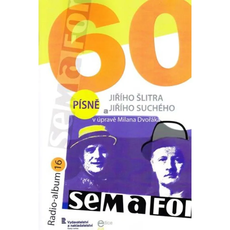 Český rozhlas Radio-album 16: Semafor 60 a 60 x několik vět díků a vyznání