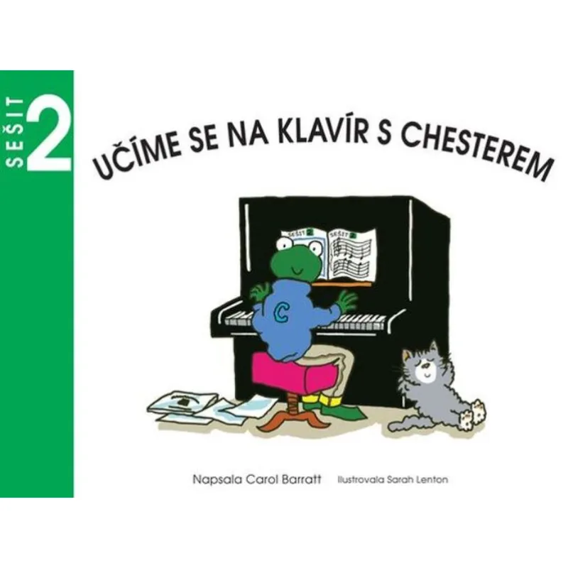 Talacko Editions Učíme se na klavír s Chesterem, sešit 2