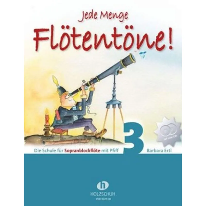 Holzschuh Musikverlag Jede Menge Flötentöne! (Sopranblockflöte) band 3 + audio