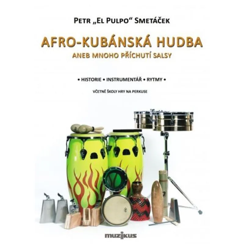 Muzikus AFRO-KUBÁNSKÁ HUDBA aneb mnoho příchutí salsy