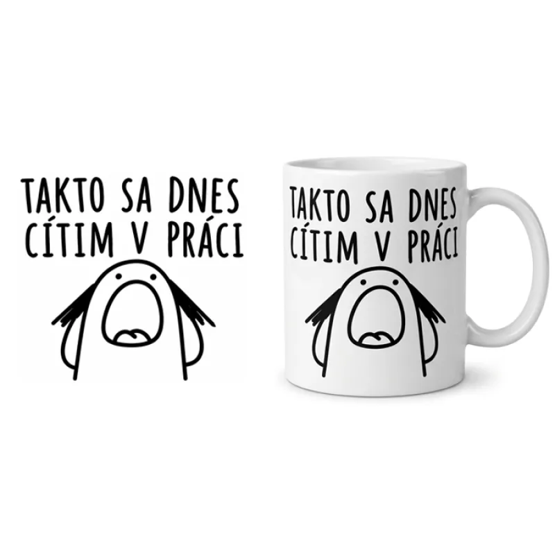 Takto sa dnes cítim v práci (hrnček)