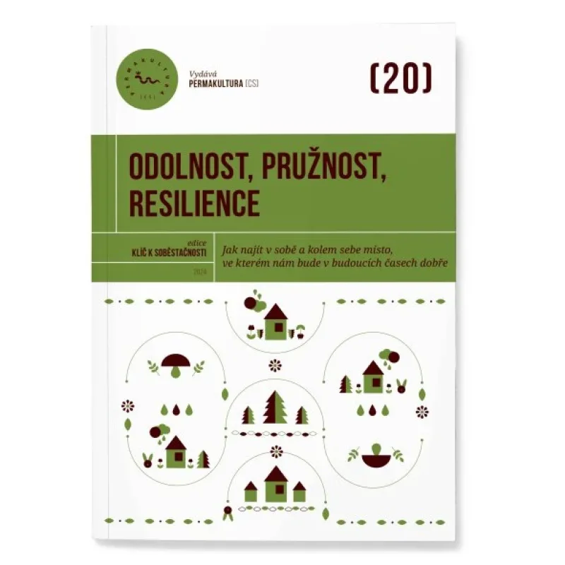 Kľúč k sebestačnosti 20 - Odolnosť, pružnosť, resilience
