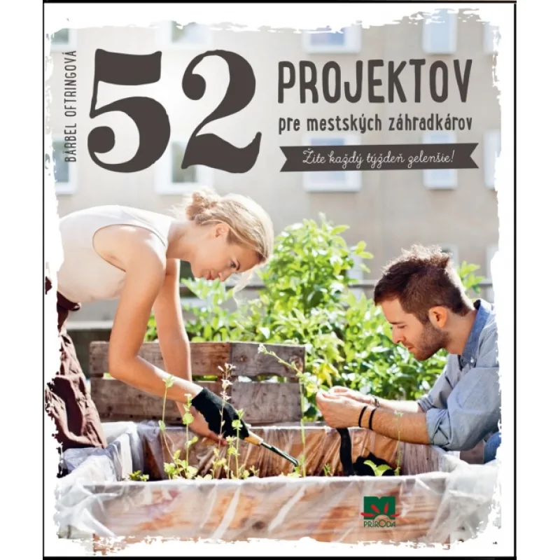 52 projektov pre mestských záhradkárov