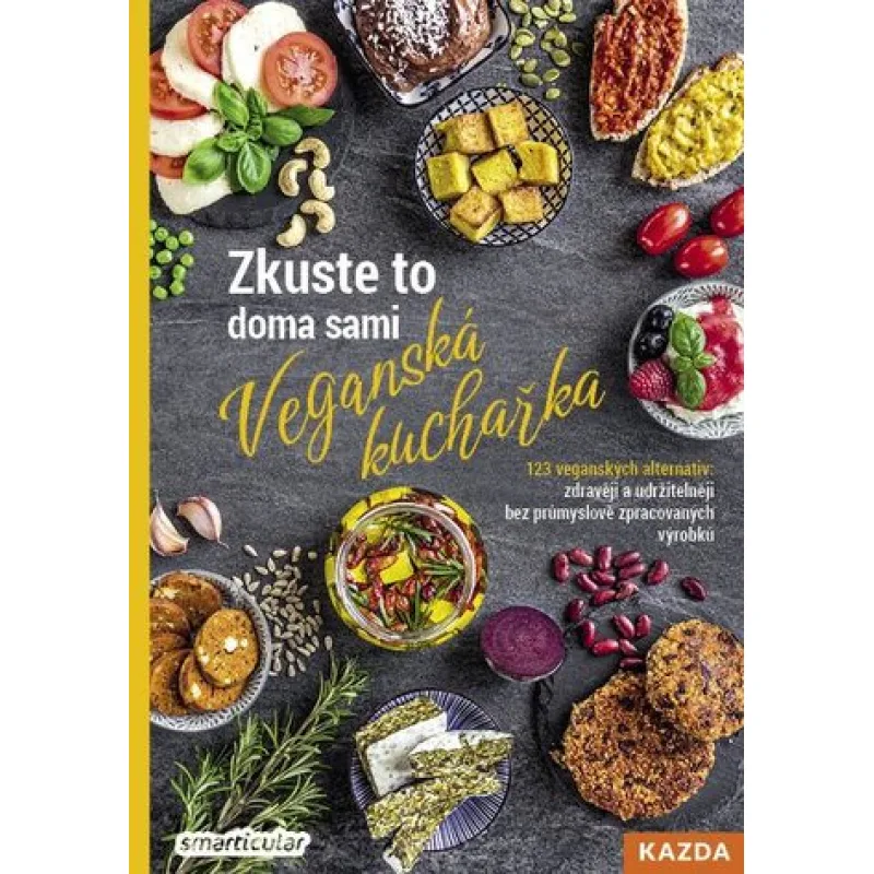 Skúste to doma sami - Vegánska kuchárka