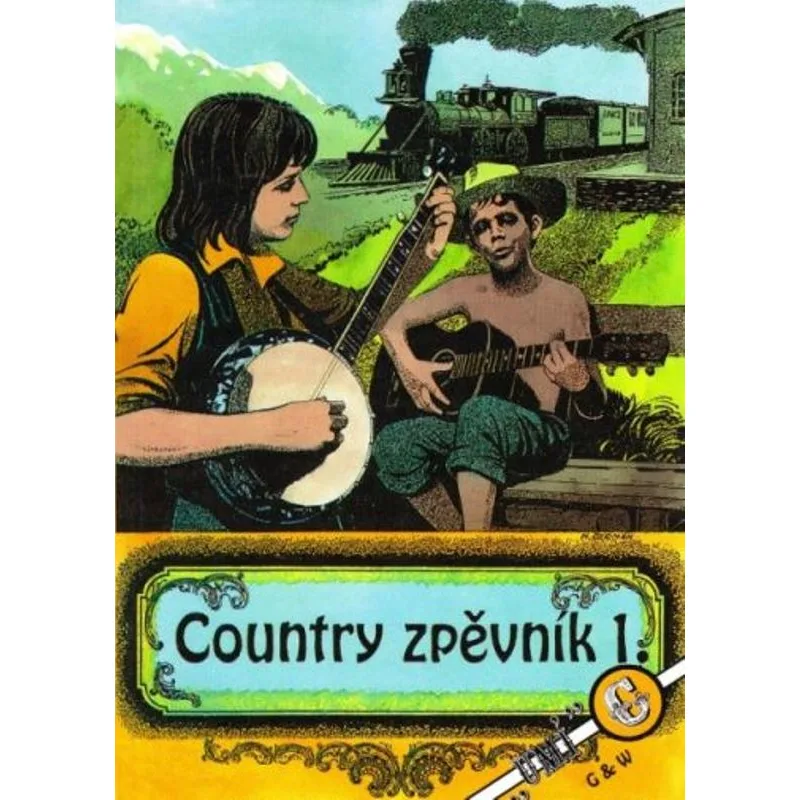 G+W Cheb Country zpěvník 1. díl