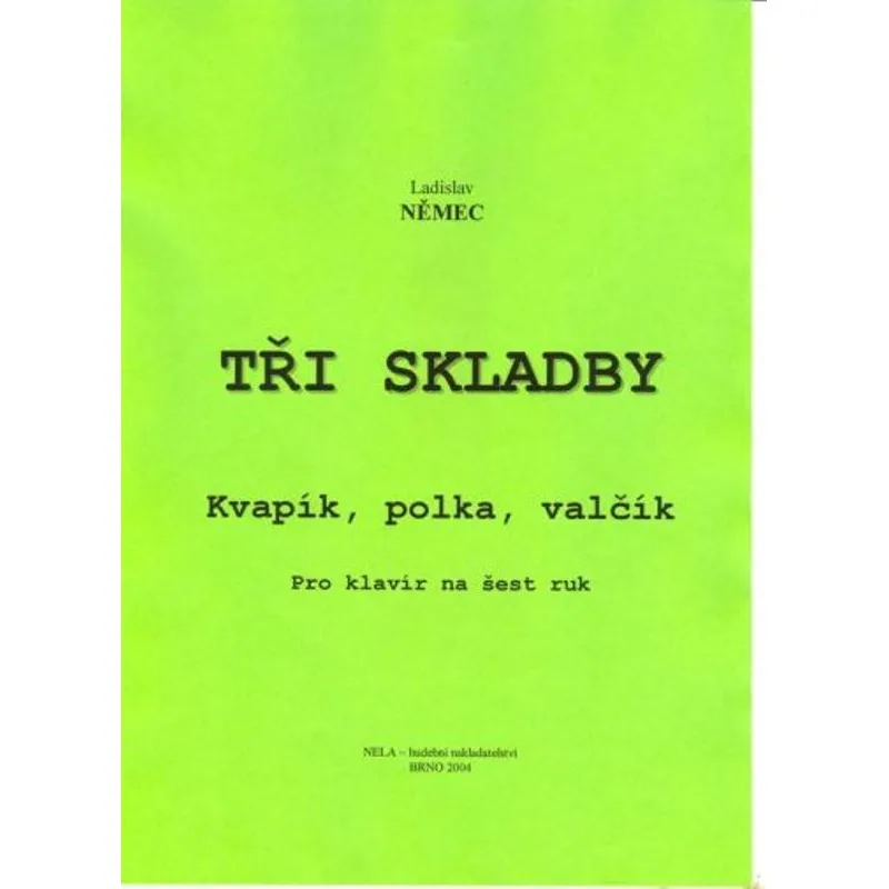 NELA Tři skladby pro klavír na šest ruk