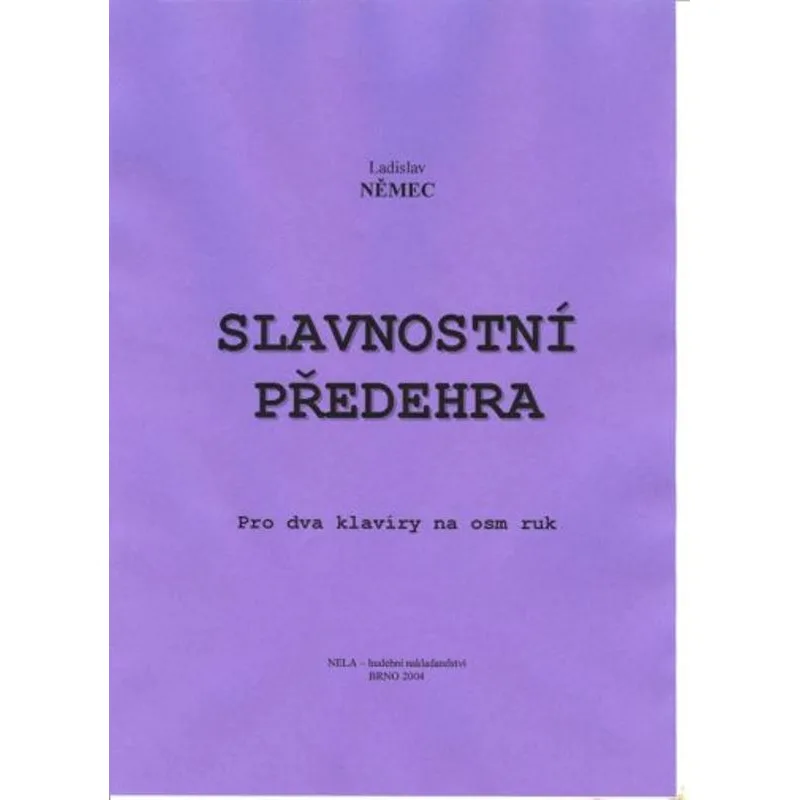 NELA Slavnostní předehra pro klavír na osm ruk