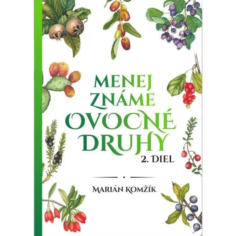 Menej známe ovocné druhy 2. diel
