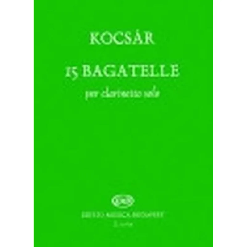 Editio Musica Budapest 15 Bagatelle per clarinetto solo