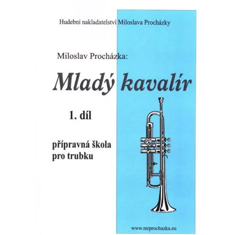 Procházka Mladý kavalír 1. díl (trubka)