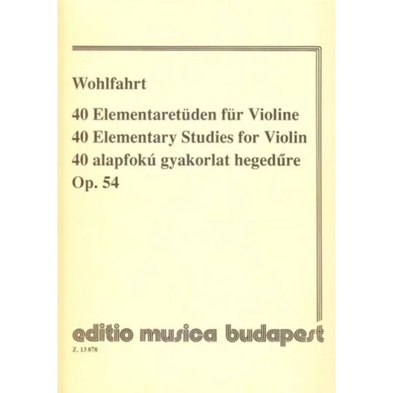 Editio Musica Budapest 40 Elementary Studies for Violin Op. 54