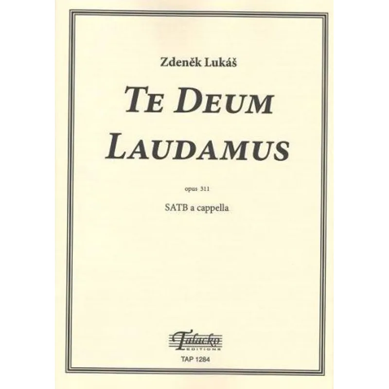 Talacko Editions Te Deum Laudamus op. 311