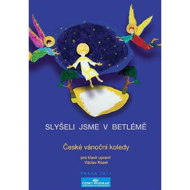 Český rozhlas Slyšeli jsme v Betlémě