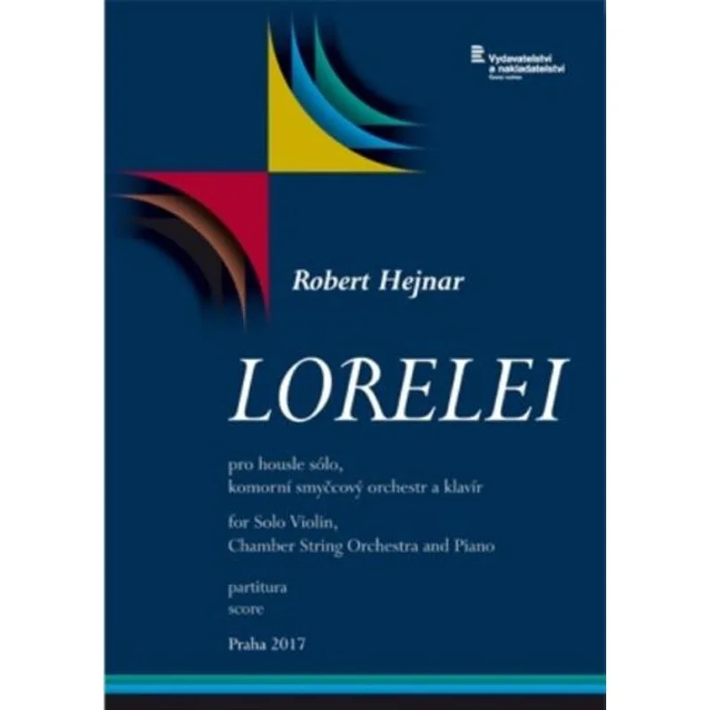 Český rozhlas Lorelei pro housle sólo, komorní smyčcový orchestr a klavír
