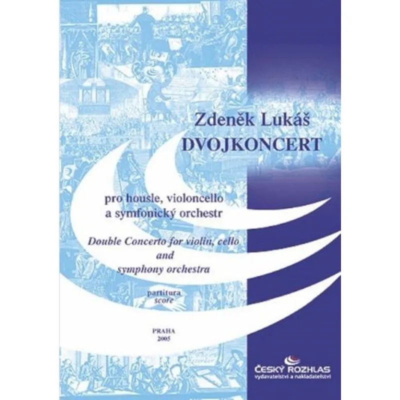 Český rozhlas Dvojkoncert pro housle, violoncello a symfonický orchestr