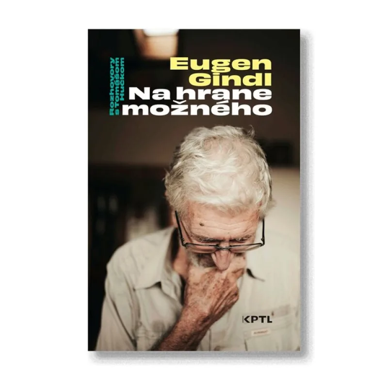 Eugen Gindl: Na hrane možného