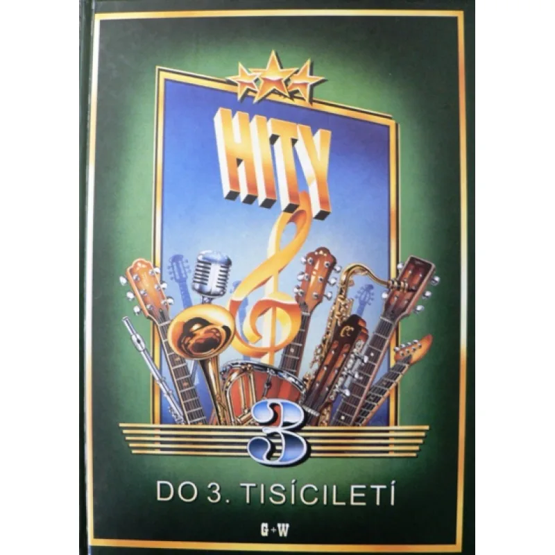 Hity do 3. tisícročia 3 - české a slovenské hity storočia