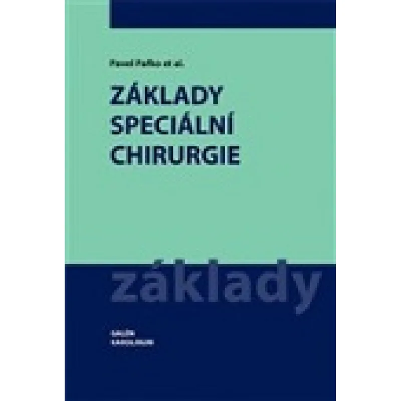 Základy speciální chirurgie (Pavel Pafko) - medicinskaliteratura.sk