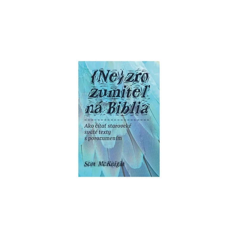 Nezrozumiteľná Biblia